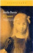 el paseo-attila bartis-9788416011872 el paseo-attila bartis-9788416011872