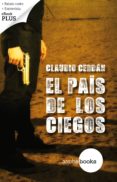 el país de los ciegos (ebook)-claudio cerdan-9788416103072 el país de los ciegos (ebook)-claudio cerdan-9788416103072