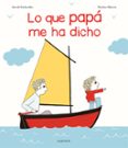 lo que papá me ha dicho-astrid desbordes-9788416126972 lo que papá me ha dicho-astrid desbordes-9788416126972