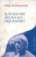 el vuelo del aguila no deja rastro-jedu krishnamurti-9788416192472 el vuelo del aguila no deja rastro-jedu krishnamurti-9788416192472