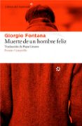 muerte de un hombre feliz-giorgio fontana-9788416213672 muerte de un hombre feliz-giorgio fontana-9788416213672