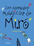 los animales magicos de miro-antony penrose-9788416396672 los animales magicos de miro-antony penrose-9788416396672