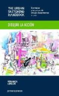dibujar la accion: consejos y tecnicas de dibujo documental in situ-veronica lawlor-9788416504572 dibujar la accion: consejos y tecnicas de dibujo documental in situ-veronica lawlor-9788416504572