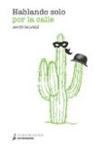hablando solo por la calle-javier salvago-9788416682072 hablando solo por la calle-javier salvago-9788416682072