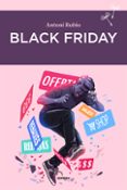 black friday-antoni rubio-9788416698172 black friday-antoni rubio-9788416698172