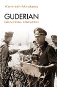 guderian. general panzer (ebook)-kenneth macksey-9788416700172 guderian. general panzer (ebook)-kenneth macksey-9788416700172