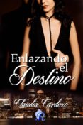 enlazando el destino (ebook)-claudia cardozo-9788416927272 enlazando el destino (ebook)-claudia cardozo-9788416927272