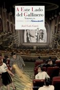 a este lado del gallinero: visiones en technicolor y cinemascope-jose luis garci-9788416968572 a este lado del gallinero: visiones en technicolor y cinemascope-jose luis garci-9788416968572