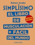 simplísimo. el libro de musculación más fácil del mundo. especial mujeres-baraky sissako-9788417273972 simplísimo. el libro de musculación más fácil del mundo. especial mujeres-baraky sissako-9788417273972