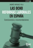 Descargar libros completos en pdf. LAS OCHO REFORMAS LABORALES EN ESPAÑA. CONCLUSIONES Y RECOMENDACIONES