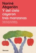 Descarga online de libros Y DEL CIELO CAYERON TRES MANZANAS RTF de NARINÉ ABGARIÁN