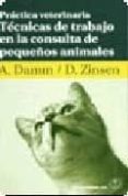 practica veterinaria: tecnicas de trabajo en la consulta de peque ños animales-a. damm-9788420011172 practica veterinaria: tecnicas de trabajo en la consulta de peque ños animales-a. damm-9788420011172