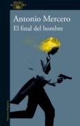 el final del hombre (ebook)-antonio mercero-9788420431772 el final del hombre (ebook)-antonio mercero-9788420431772