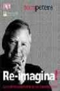 re-imagina-tom peters-9788420549972 re-imagina-tom peters-9788420549972