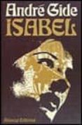 isabel (6ª ed.)-andre gide-9788420610672 isabel (6ª ed.)-andre gide-9788420610672