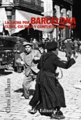 la lucha por barcelona: clase, cultura y conflicto, 1898-1937-chris ealham-9788420647272 la lucha por barcelona: clase, cultura y conflicto, 1898-1937-chris ealham-9788420647272