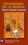 diccionario de la musica-alberto gonzalez lapuente-9788420655772 diccionario de la musica-alberto gonzalez lapuente-9788420655772