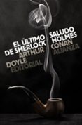 el ultimo saludo de sherlock holmes-arthur conan doyle-9788420665672 el ultimo saludo de sherlock holmes-arthur conan doyle-9788420665672