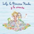 lily la princesa hada y la sirenita nº 7-9788421680872 lily la princesa hada y la sirenita nº 7-9788421680872