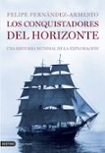 los conquistadores del horizonte-felipe fernandez-armesto-9788423338672 los conquistadores del horizonte-felipe fernandez-armesto-9788423338672