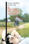 el polizon del ulises y otros cuentos para jovenes-ana maria matute-9788423353972 el polizon del ulises y otros cuentos para jovenes-ana maria matute-9788423353972