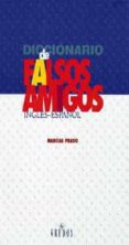 diccionario de falsos amigos ingles-español-marcial prado-9788424922672 diccionario de falsos amigos ingles-español-marcial prado-9788424922672