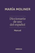 diccionario del uso del español. manual-maria moliner-9788424936372 diccionario del uso del español. manual-maria moliner-9788424936372