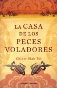 la casa de los peces voladores-chiew-siah tei-9788425343872 la casa de los peces voladores-chiew-siah tei-9788425343872