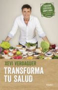 transforma tu salud (edición ampliada)-xevi verdaguer-9788425356872 transforma tu salud (edición ampliada)-xevi verdaguer-9788425356872
