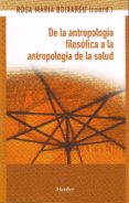 de la antropologia filosofica a la antropologia de la salud-rosa maria boixareu-9788425425172 de la antropologia filosofica a la antropologia de la salud-rosa maria boixareu-9788425425172