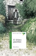 el ultimo guardian-marta farias-9788426361172 el ultimo guardian-marta farias-9788426361172