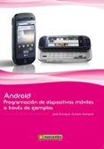 android: programacion de dispositivos moviles a traves de ejemplo s-jose enrique amaro soriano-9788426717672 android: programacion de dispositivos moviles a traves de ejemplo s-jose enrique amaro soriano-9788426717672
