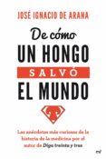 (pe) de como un hongo salvo el mundo-jose ignacio de arana-9788427040472 (pe) de como un hongo salvo el mundo-jose ignacio de arana-9788427040472