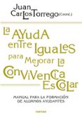 la ayuda entre iguales para mejorar la convivencia escolar-juan carlos torrego-9788427718272 la ayuda entre iguales para mejorar la convivencia escolar-juan carlos torrego-9788427718272