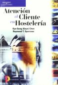 atencion al cliente en hosteleria-kye-sung chon-raymond t. sparrowe-9788428327572 atencion al cliente en hosteleria-kye-sung chon-raymond t. sparrowe-9788428327572