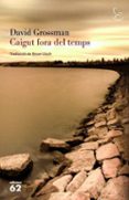 caigut fora del temps-david grossman-9788429769272 caigut fora del temps-david grossman-9788429769272