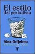 el estilo del periodista-alex grijelmo-9788430604272 el estilo del periodista-alex grijelmo-9788430604272