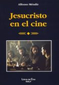 jesucristo en el cine-alfonso mendiz-9788432137372 jesucristo en el cine-alfonso mendiz-9788432137372