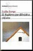 el fugitivo que dibujaba pajaros-lidia jorge-9788432219672 el fugitivo que dibujaba pajaros-lidia jorge-9788432219672