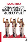 ¡otra maldita novela sobre la guerra civil!-isaac rosa-9788432222672 ¡otra maldita novela sobre la guerra civil!-isaac rosa-9788432222672
