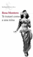 te trataré como a una reina (ebook)-rosa montero-9788432290572 te trataré como a una reina (ebook)-rosa montero-9788432290572