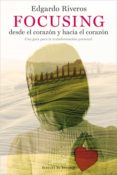 focusing desde el corazon y hacia el corazon. una guia para la transformacion personal (ebook)-9788433037572 focusing desde el corazon y hacia el corazon. una guia para la transformacion personal (ebook)-9788433037572