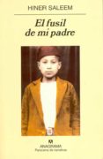 el fusil de mi padre-hiner saleem-9788433970572 el fusil de mi padre-hiner saleem-9788433970572