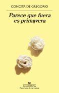 parece que fuera es primavera-concita de gregorio-9788433979872 parece que fuera es primavera-concita de gregorio-9788433979872