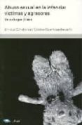 abuso sexual en la infancia: victimas y agresores: un enfoque cli nico (2ª ed.)-cristina guerricaechevarria-enrique echeburua-odriozola-9788434474772 abuso sexual en la infancia: victimas y agresores: un enfoque cli nico (2ª ed.)-cristina guerricaechevarria-enrique echeburua-odriozola-9788434474772