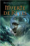 muerte de reyes: sajones, vikingos y normandos vi-bernard cornwell-9788435062572 muerte de reyes: sajones, vikingos y normandos vi-bernard cornwell-9788435062572