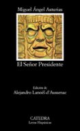 el señor presidente (5ª ed.)-miguel angel asturias-9788437615172 el señor presidente (5ª ed.)-miguel angel asturias-9788437615172