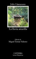 la lluvia amarilla-julio llamazares-9788437635972 la lluvia amarilla-julio llamazares-9788437635972