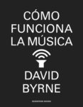 como funciona la musica-david byrne-9788439727972 como funciona la musica-david byrne-9788439727972