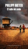 el valle del óxido (ebook)-philipp meyer-9788439732372 el valle del óxido (ebook)-philipp meyer-9788439732372